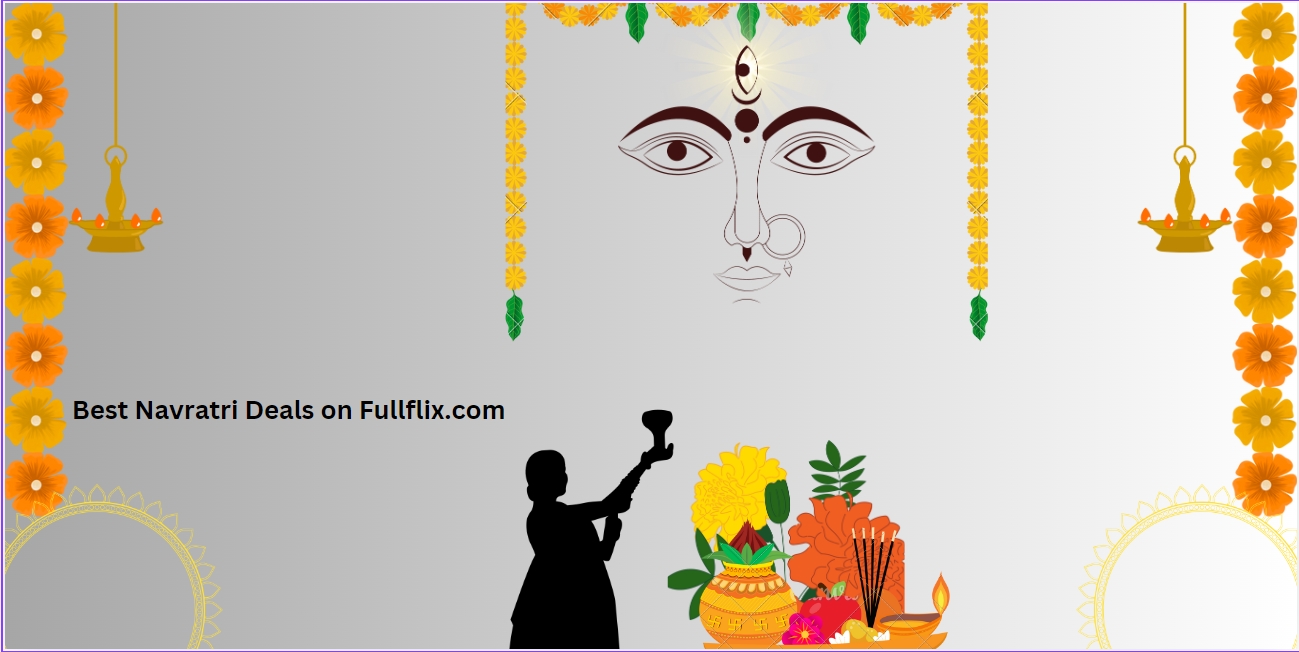Best Navratri Deals on Fullflix.com